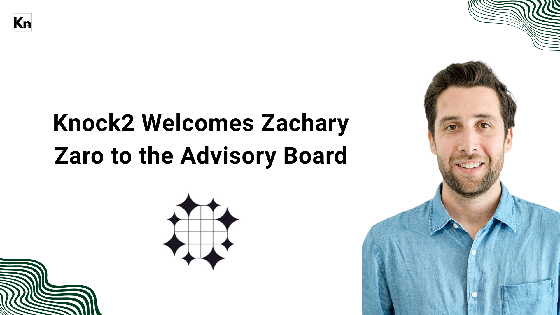 Knock2 Welcomes Zachary Zaro to Our Advisory Board