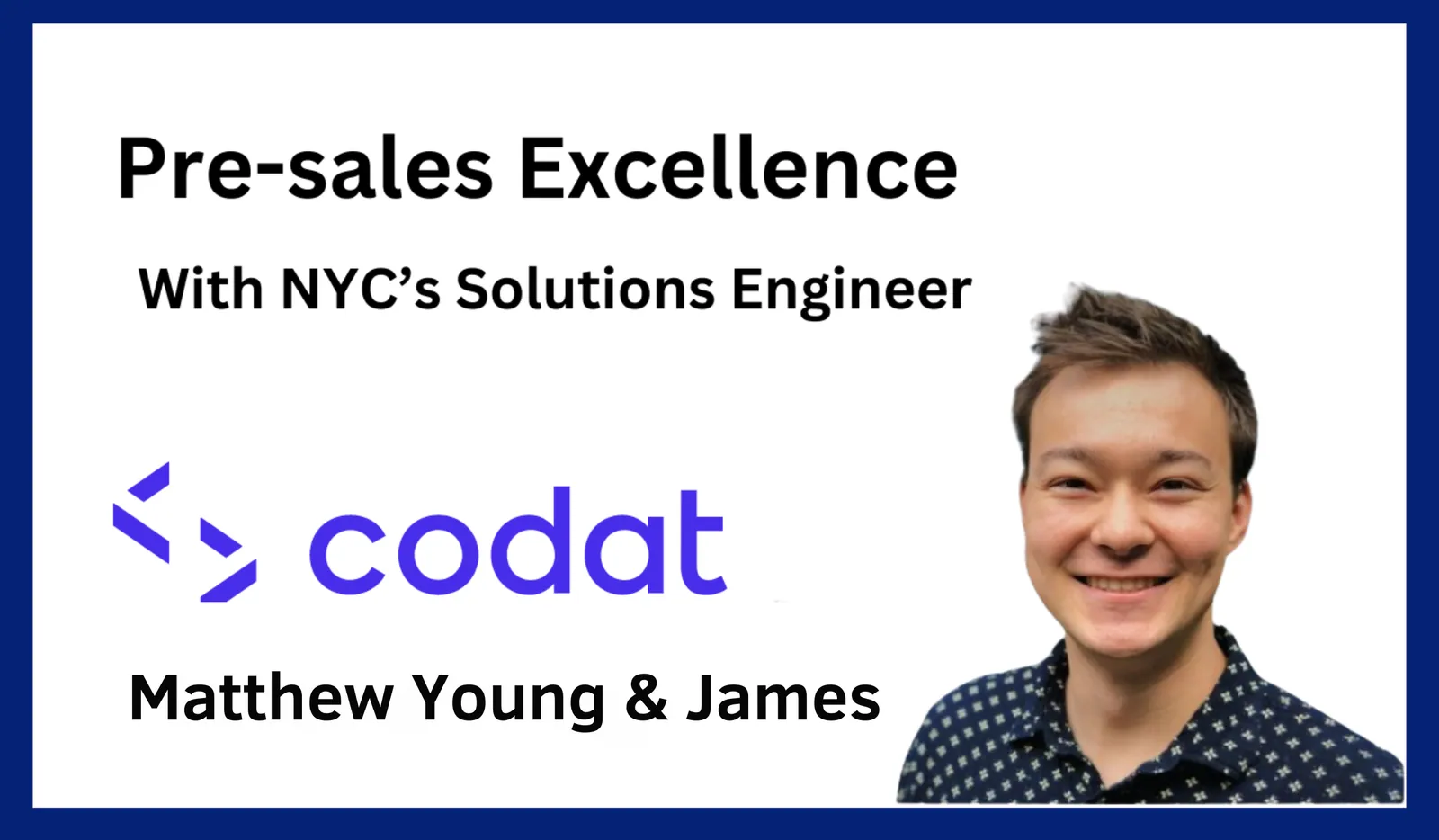 Pre-Sales Excellence featuring Codat’s Matt James